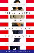 Field Guide To The American Teenager