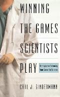 Winning the Game Scientists Play: Revised Edition