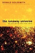 Runaway Universe The Race to Discover the Future of the Cosmos