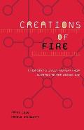 Creations of Fire: Chemistry's Lively History from Alchemy to the Atomic Age