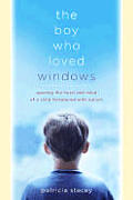 Boy Who Loved Windows Opening The Heart