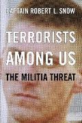 Terrorists Among Us: The Militia Threat
