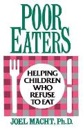 Poor Eaters: Helping Children Who Refuse to Eat