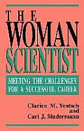 The Woman Scientist: Meeting the Challenges for a Successful Career