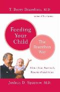 Feeding Your Child - The Brazelton Way
