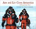 Ann & Liv Cross Antarctica A Dream Come True