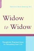 Widow to Widow Thoughtful Practical Ideas for Rebuilding Your Life