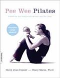 Peewee Pilates: Pilates for the Postpartum Mother and Her Baby