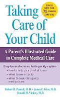 Taking Care of Your Child A Parents Illustrated Guide to Complete Medical Care