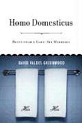 Homo Domesticus Notes from a Same Sex Marriage
