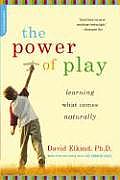 Power of Play Learning What Comes Naturally