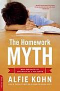 Homework Myth Why Our Kids Get Too Much of a Bad Thing