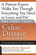 Celiac Disease & Living Gluten Free An Essential Guide for the Newly Diagnosed