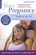 Your Pregnancy for the Father to Be 2nd Edition