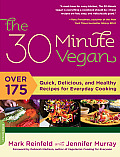 30 Minute Vegan 175 Quick Delicious & Healthy Recipes for Everyday Cooking