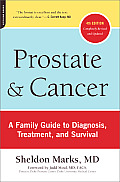 Prostate & Cancer A Family Guide to Diagnosis Treatment & Survival