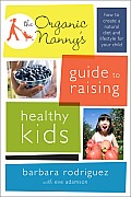 Organic Nannys Guide to Raising Healthy Kids
