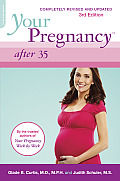 Your Pregnancy After 35 3rd Edition Revised Edition