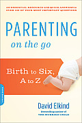 Parenting on the Go Birth to Six A to Z