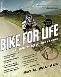 Bike for Life How to Ride to 100 & Beyond Revised Edition