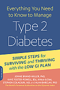 Everything You Need to Know to Manage Type 2 Diabetes Simple Steps for Surviving & Thriving with the Low GI Plan