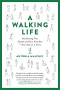 Walking Life Reclaiming Our Health & Our Freedom One Step at a Time
