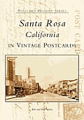 Postcard History Series||||Santa Rosa, California in Vintage Postcards