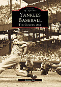 Yankees Baseball The Golden Age