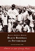 Black America Series||||Black Baseball In Pittsburgh