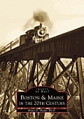 Images of Rail||||Boston & Maine in the 20th Century