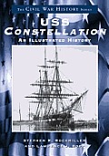USS Constellation An Illustrated History