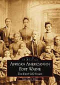 Images of America||||African Americans in Fort Wayne