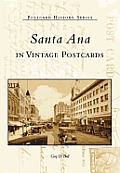 Postcard History Series||||Santa Ana in Vintage Postcards