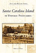 Postcard History Series||||Santa Catalina Island in Vintage Images