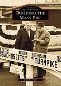 Images of America||||Building the Mass Pike