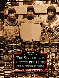 Images of America||||The Seminole and Miccosukee Tribes of Southern Florida