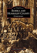 Images of America||||Eureka and Humboldt County