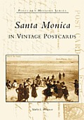 Postcard History Series||||Santa Monica in Vintage Postcards