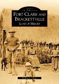 Images of America||||Fort Clark and Brackettville