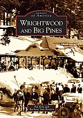 Images of America||||Wrightwood and Big Pines