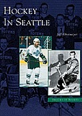Images of Sports||||Hockey in Seattle