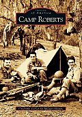 Images of America||||Camp Roberts
