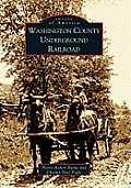 Images of America||||Washington County Underground Railroad