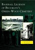 Images of Baseball||||Baseball Legends of Brooklyn's Green-Wood Cemetery