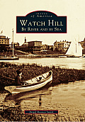 Watch Hill By River & by sea