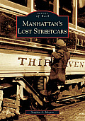 Images of Rail||||Manhattan's Lost Streetcars