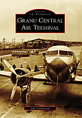 Images of Aviation||||Grand Central Air Terminal