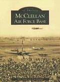 Images of America||||McClellan Air Force Base