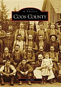 Images of America||||Coos County