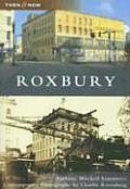 Then and Now||||Roxbury